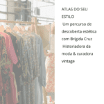 Atlas do Seu Estilo Arte, memória e moda vintage para revelar quem você é