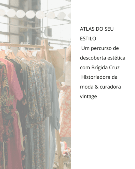 Atlas do Seu Estilo: Arte, memória e moda vintage para revelar quem você é.