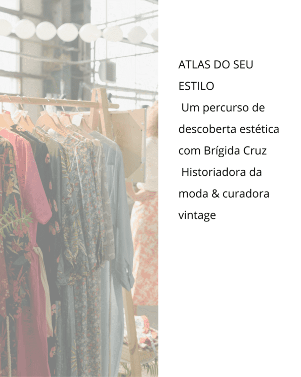 Atlas do Seu Estilo: Arte, memória e moda vintage para revelar quem você é.