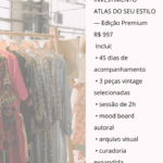 Atlas do Seu Estilo, Edição Premium Arte, memória e moda vintage para revelar quem você é em sua versão mais completa